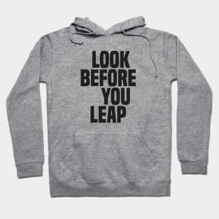 Look Before You Leap (2) - Wisdom Hoodie